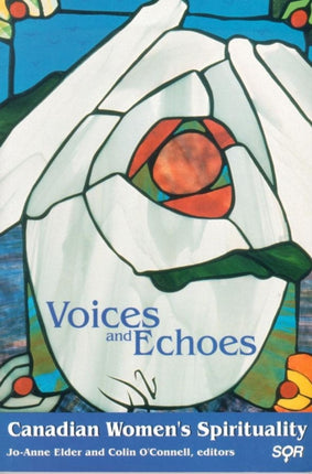 Voices and Echoes  Canadian Womens Spirituality