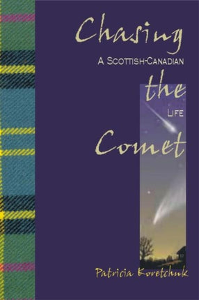 Chasing the Comet  A ScottishCanadian Life