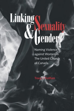 Linking Sexuality and Gender  Naming Violence against Women in The United Church of Canada
