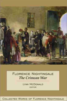 Florence Nightingale The Crimean War  Collected