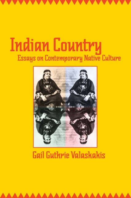 Indian Country  Essays on Contemporary Native
