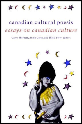 Canadian Cultural Poesis  Essays on Canadian