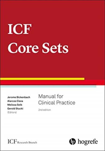 ICF Core Sets: Manual for Clinical Practice