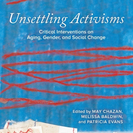 Unsettling Activisms  Critical Interventions on