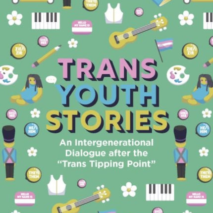 Trans Youth Stories  An Intergenerational