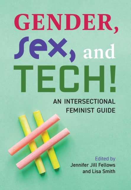 Gender Sex and Tech  An Intersectional Feminist Guide