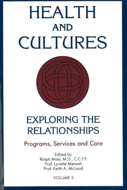 Health and Cultures v 2 Programs Services and Care Exploring the Relationship Health and Cultures Programs Services and Care