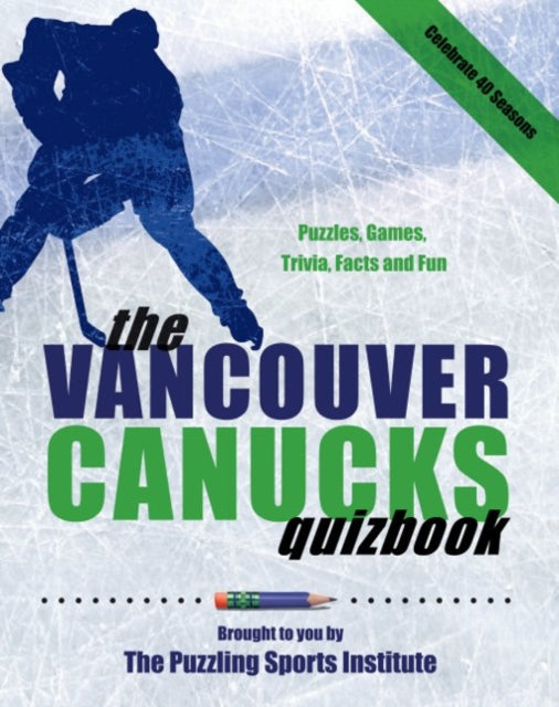 The Vancouver Canucks Quizbook: Second Edition