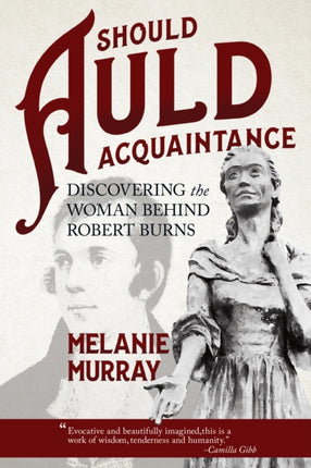 Should Auld Acquaintance: Discovering the Woman Behind Robert Burns