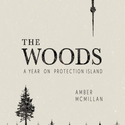 The Woods: A Year on Protection Island