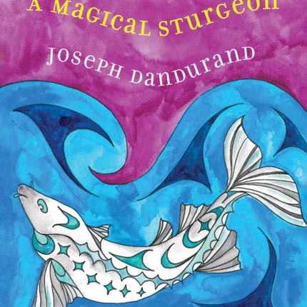 A Magical Sturgeon