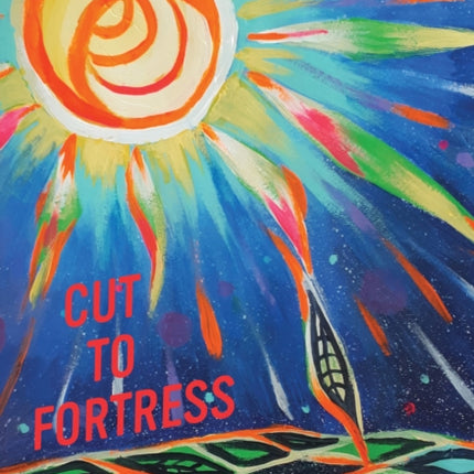 Cut to Fortress: Poems