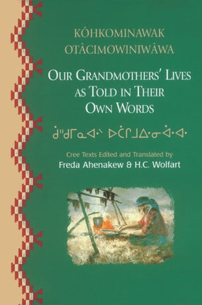 Our Grandmothers' Lives: As Told in Their Own Words