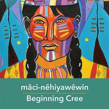 macirccinecirchiyawecircwin  Beginning Cree