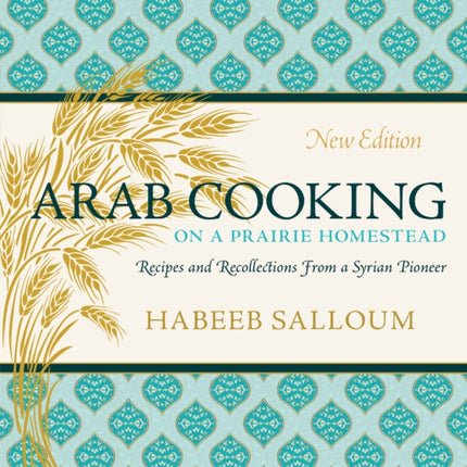 Arab Cooking on a Prairie Homestead