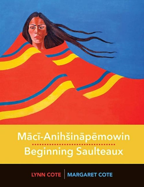 MaciAnihAring inapemowin  Beginning Saulteaux