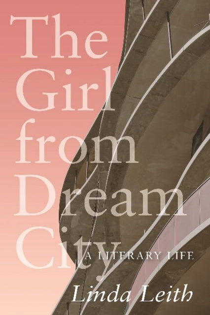 The Girl from Dream City A Literary Life 17 Regina Collection