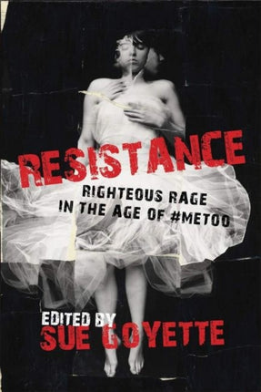 Resistance Righteous Rage in the Era of MeToo