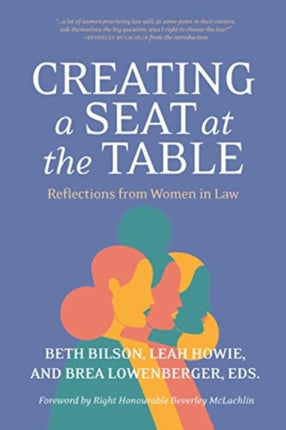 Creating a Seat at the Table: Reflections from Women in Law