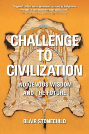 Challenge to Civilization: Indigenous Wisdom and the Future