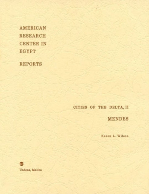 Cities of the Delta, Part II: Mendes: Preliminary Report on the 1979 and 1980 Seasons