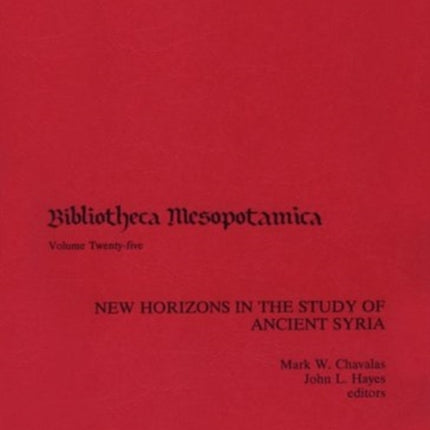 New Horizons in the Study of Ancient Syria