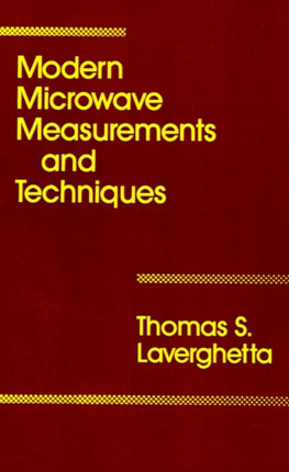 Modern Microwave Measurements and Techniques Microwave Library