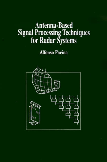 AntennaBased Signal Processing Techniques for Radar Systems Antennas  Propagation Library