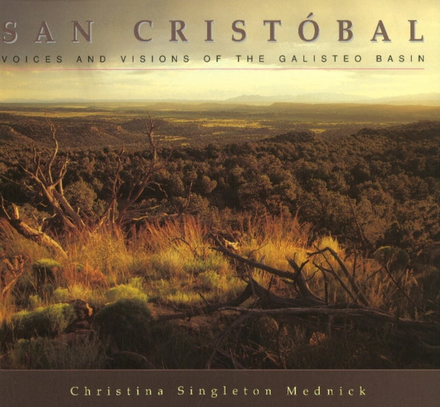 San Cristobel: Voices & Visions of the Galisteo Basin