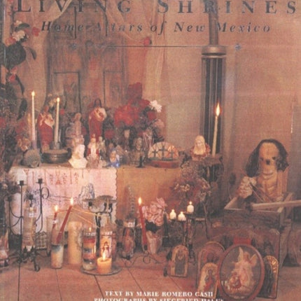 Living Shrines: Home Altars of New Mexico