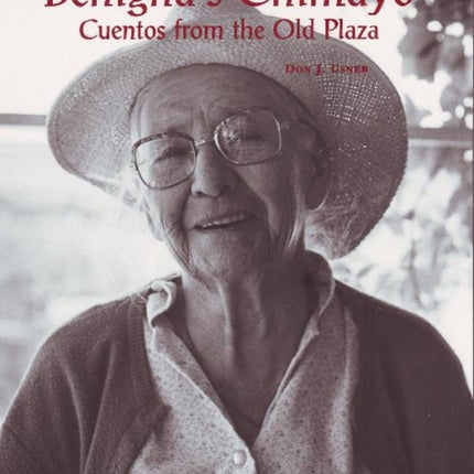 Benignas Chimayo: Cuentos from the Old Plaza