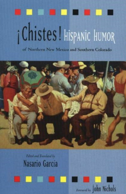 Chistes!: Hispanic Humor of Northern New Mexico & Southern Colorado