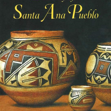 The Pottery of Santa Ana Pueblo