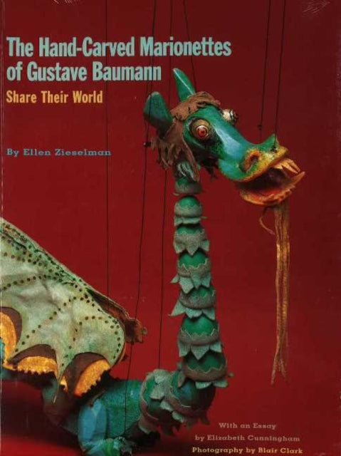 Hand-Carved Marionettes of Gustave Baumann: Share Their World