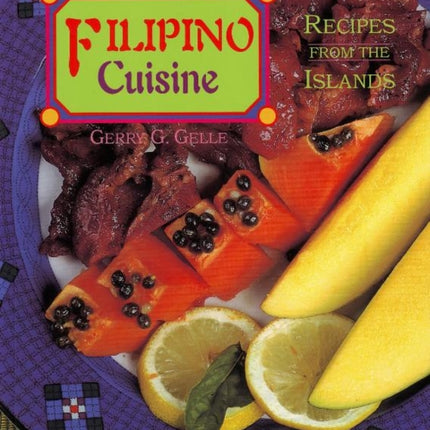Filipino Cuisine Recipes from the Islands
