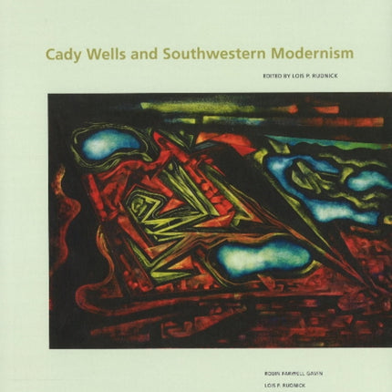 Cady Wells & Southwestern Modernism