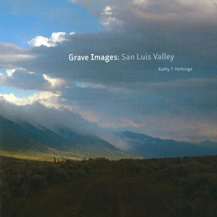 Grave Images: San Luis Valley