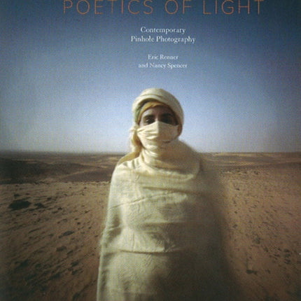 Poetics of Light: Contemporary Pinhole Photography