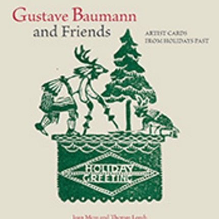 Gustave Baumann & Friends: Artist Cards from Holidays Past