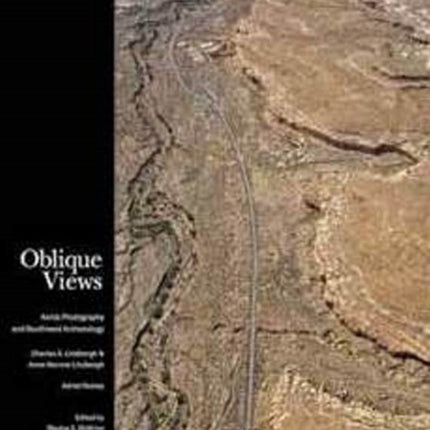 Oblique Views: Aerial Photography & Southwest Archaeology