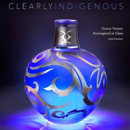 Clearly Indigenous Native Visions Reimagined in