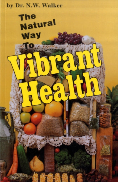 The Natural Way to Vibrant Health