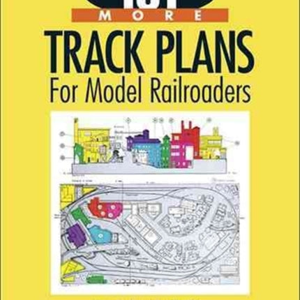 101 More Track Plans for Model Railroaders