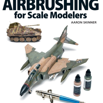 Airbrushing for Scale Modelers