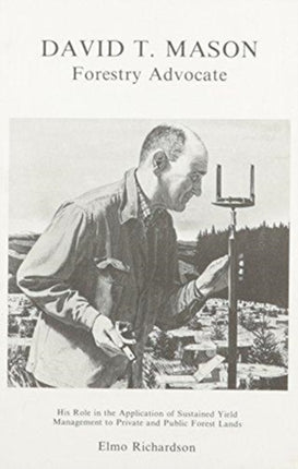 David T. Mason, Forestry Advocate