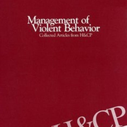 Management of Violent Behavior  Collected Articles from Hospital and Community Psychiatry