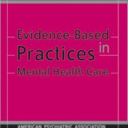 EvidenceBased Practices in Mental Health Care