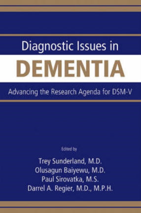 Diagnostic Issues in Dementia  Advancing the Research Agenda for DSMV