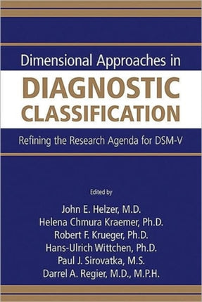 Dimensional Approaches in Diagnostic Classificat  Refining the Research Agenda for DSMV