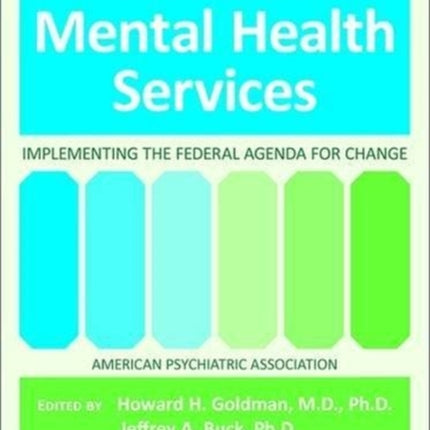 Transforming Mental Health Services  Implementing the Federal Agenda for Change